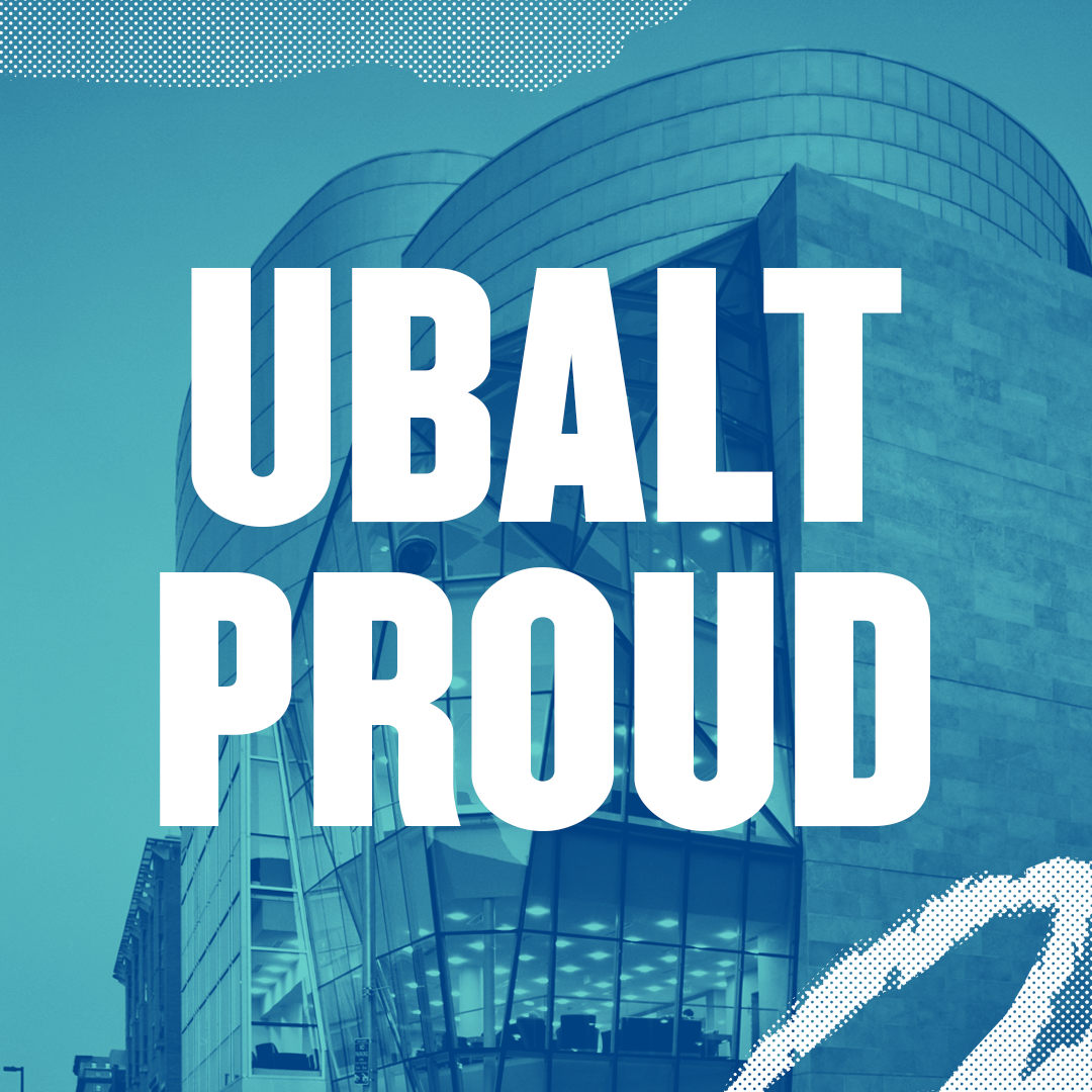 UBalt Proud text over Student Center 
