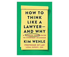 How to Think Like a Lawyer -- and Why: A Book Talk with Kim Wehle