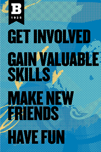 get involved; gain valuable skills; make new friends; have fun