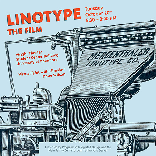 Promotional graphic for “Linotype: The Film” featuring a vintage Linotype machine. Screening Tuesday, October 20, 5:30–8 PM, at UBalt’s Wright Theater, with a virtual Q&A featuring filmmaker Doug Wilson.