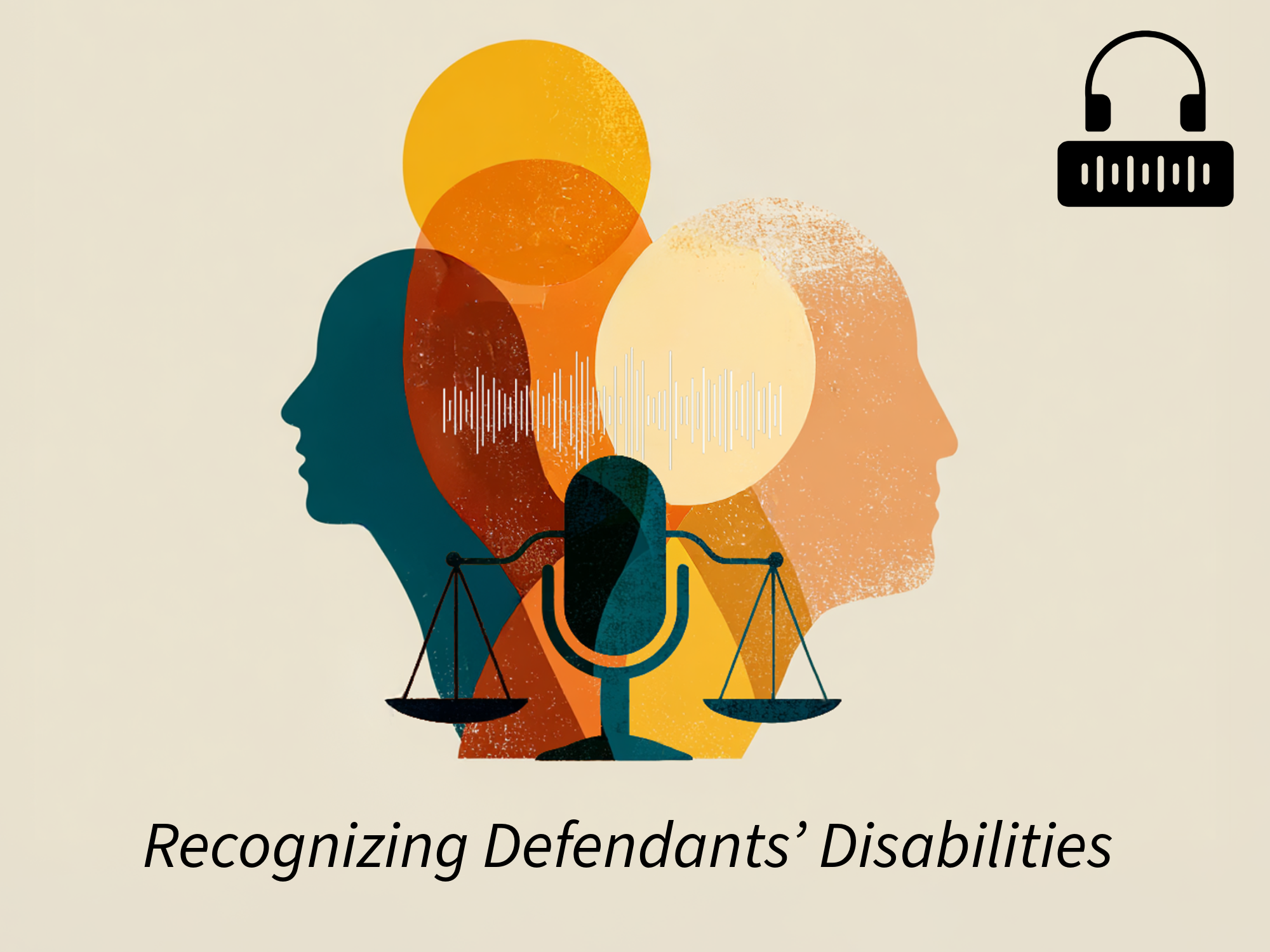 Recognizing Defendants’ Disabilities 