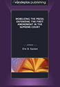 Book Reception for Professor Eric B. Easton - Mobilizing the Press: Defending the First Amendment in the Supreme Court