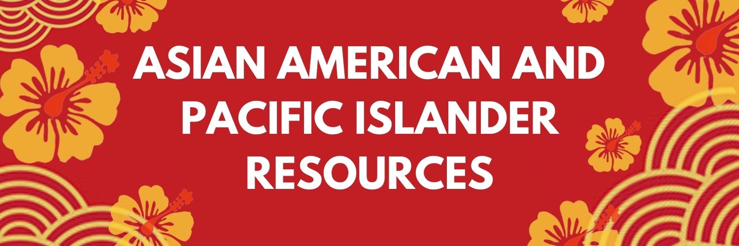 Asian American Pacific Islander Resources