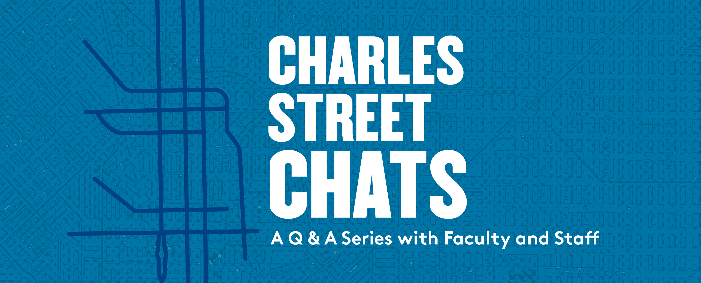 Charles Street Chats